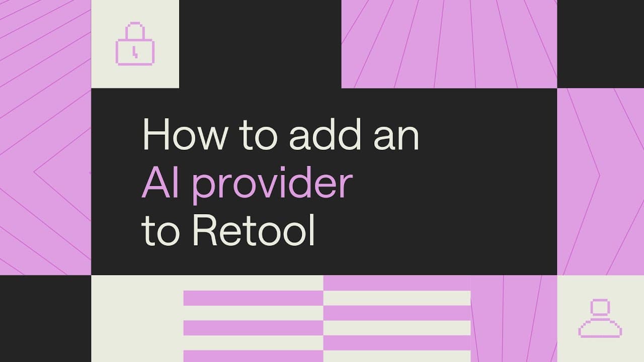 AI in Retool: How to add an AI provider to Retool