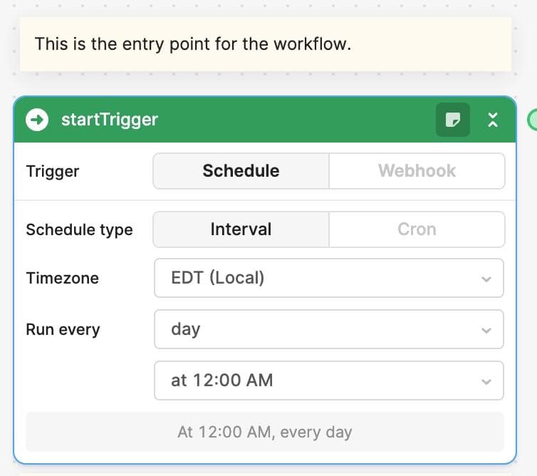 You can select the Start Trigger to either be a Schedule/Cron job or a Webhook.
