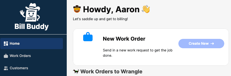 Bill Buddy home screen with a personalized greeting to Aaron and a "Create New Work Order" option.